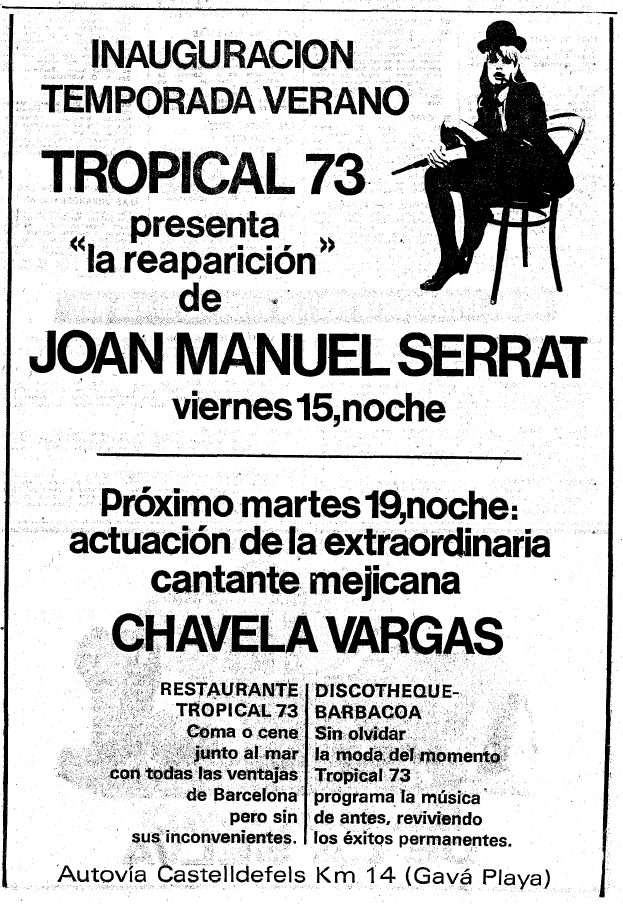 Anuncio de la inaguraci�n de la temporada de verano de la Discoteca Tropical 73 de Gav� Mar publicado en el diario LA VANGUARDIA con las actuaciones de Joan Manuel Serrat y Chavela Vargas (15 de Junio de 1973)